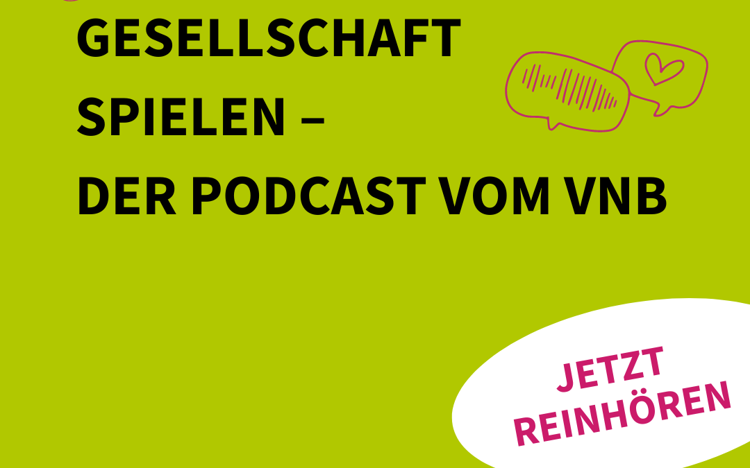 Internationaler Podcasttag: „Gesellschaft spielen“ – Der Podcast vom VNB