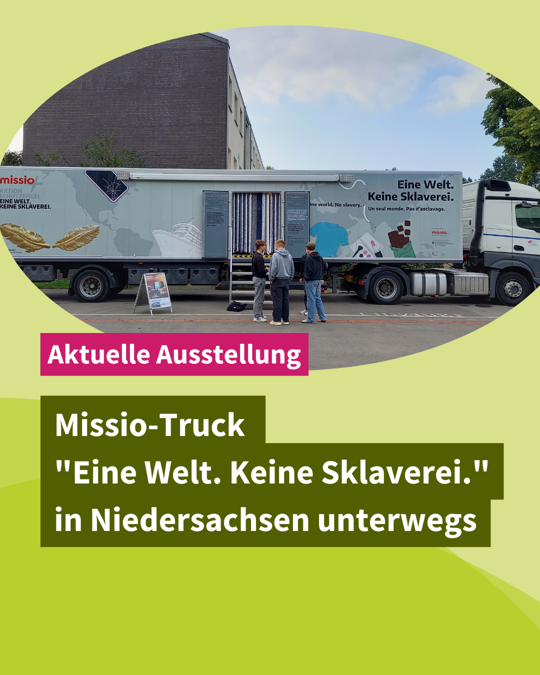 mobile LernErlenbnisAusstellung “Eine Welt. Keine Sklaverei.” in Niedersachsen unterwegs.