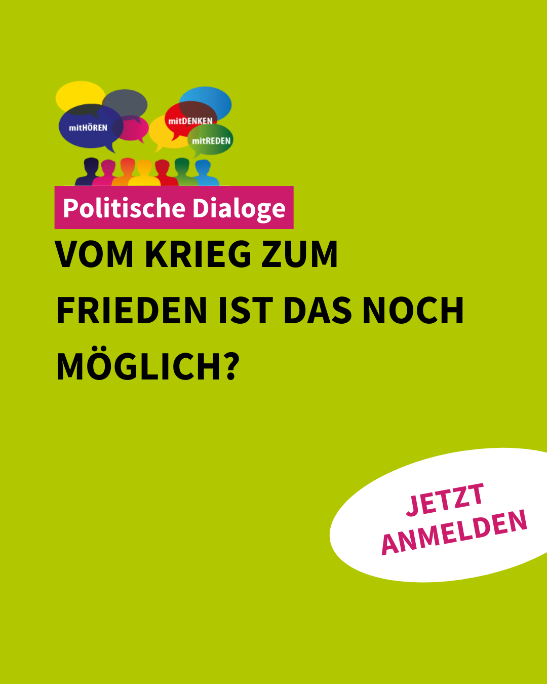 Politische Dialoge: Vom Krieg zum Friedenist das noch möglich?