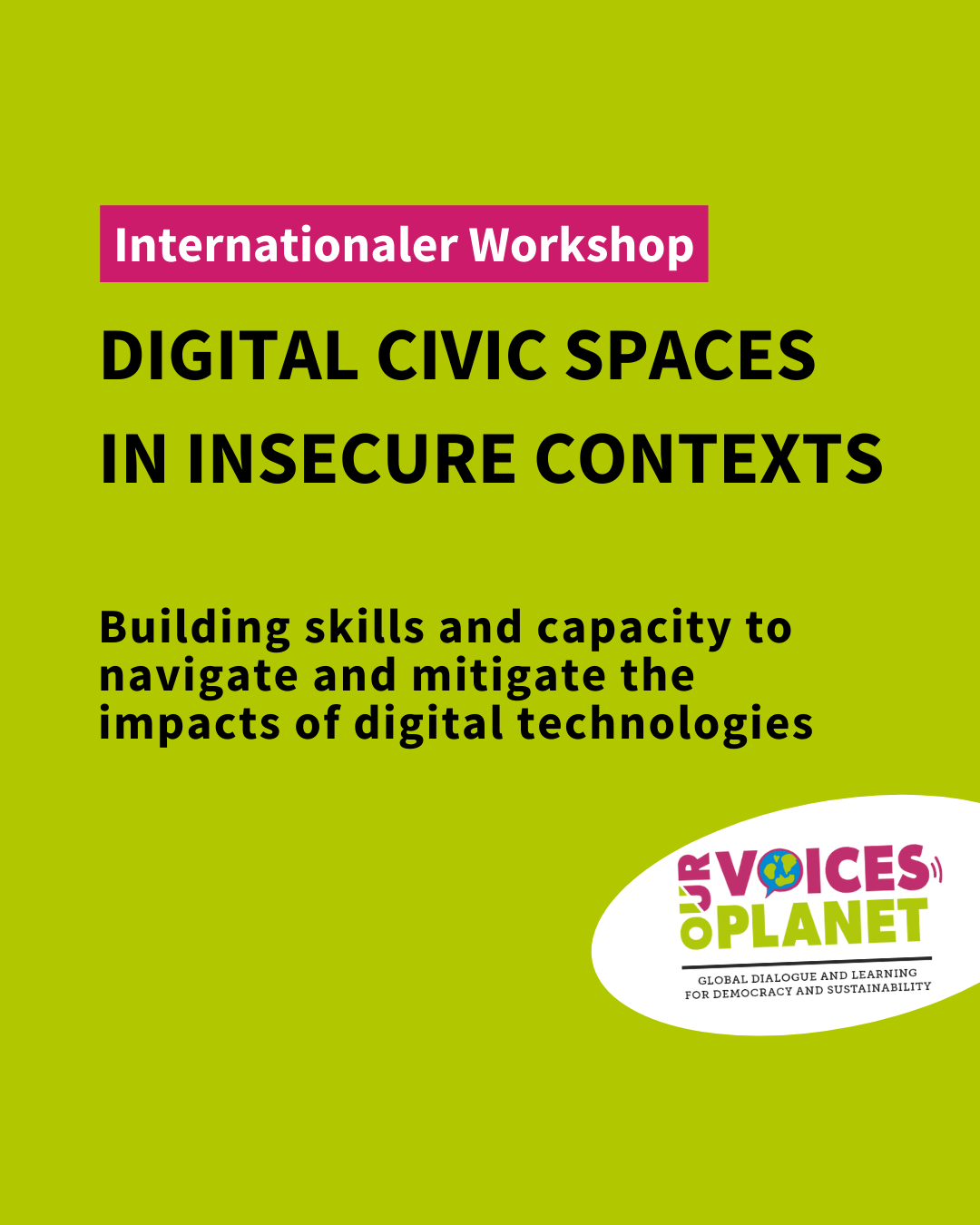 Internationaler Workshop: Digital Civic Spaces in Insecure Contexts. Building skills and capacity to navigate and mitigate the impacts of digital technologies