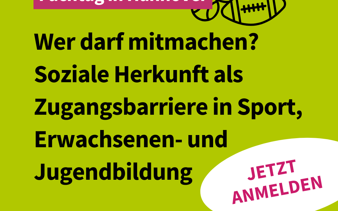 Wer darf mitmachen? Soziale Herkunft als Zugangsbarriere in Sport, Erwachsenen- und Jugendbildung | Fachtag Hannover